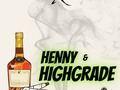 NEW MUSIC:: JOSHX - HENNY & HIGHGRADE -