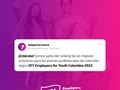 EFY, Employers for Youth es un estudio con alcance global que se encarga de reconocer a las mejores empresas para jóvenes talentos.  ¡Teleperformance en Colombia hace parte del ranking!  Seguiremos contribuyendo y ofreciendo espacios para el desarrollo de nuestros nuevos #Teleperformers.  #Proud2BeTP #TheMomentIsNow